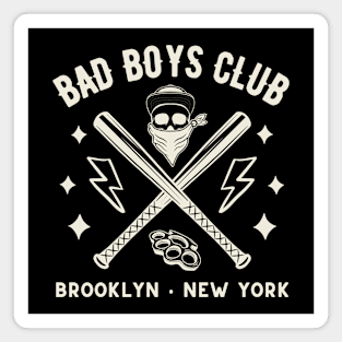 Bad Boys Club Magnet